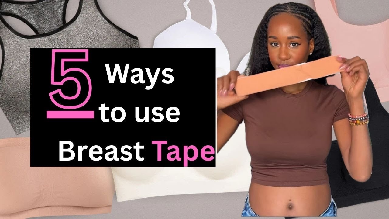 Breast tape 5 ways tutorial - YouTube