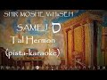 Samej (Pista-Karaoke), Shir Moshe VeHaSeh. Tal Hermon.