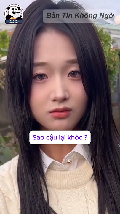 Phần 3 | Tìm lại bạn gái thời thơ ấu | Bản Tin Không Ngờ #short