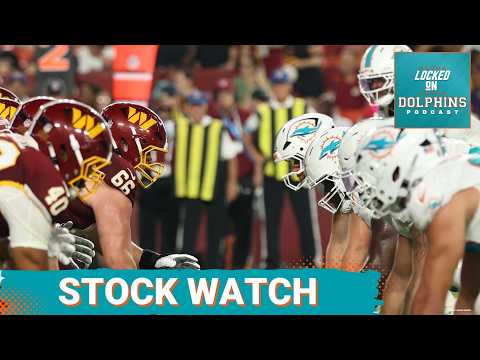 STOCK WATCH | Who Is Up & Who Is Down From Miami Dolphins' Week 1 Preseason Matchup vs. Commanders?