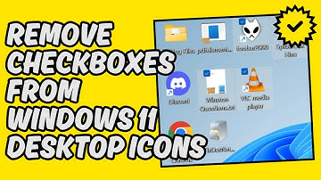 [Easy Guide] Remove Checkboxes from Windows 11 Desktop Icons
