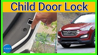 How to use Child Door Lock - Hyundai Santa Fe (2013-2018)
