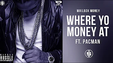 Where Yo Money At (feat. Pacman) -  Nipsey Hussle (Mailbox Money)