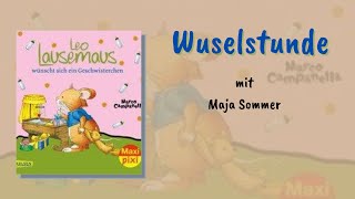 Leo Lausemaus wünscht sich ein Geschwisterchen - Wuselstunde mit Maja Sommer