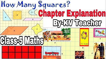Page 34-38 / How Many Squares (PART-1) / Class-5 Maths NCERT chapter 1 / Explanation by KV teacher