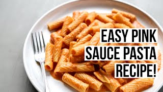 Easy Pink Sauce Pasta Recipe!
