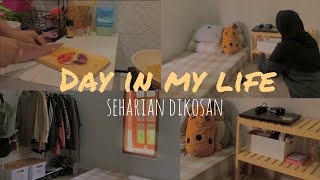 DAY IN MY LIFE as anak kost | seharian beres-beres kosan