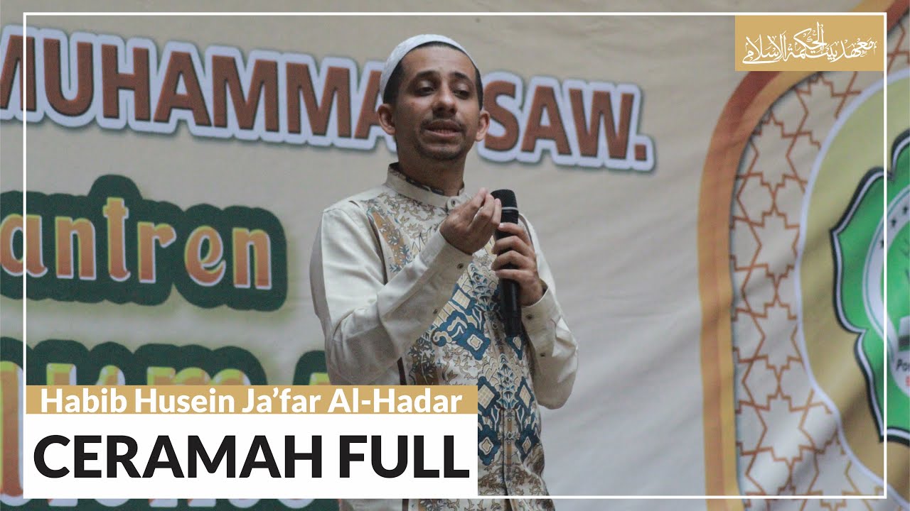 FULL CERAMAH HABIB HUSEIN JA'FAR AL HADAR DALAM ACARA TA'DZIM MAULID NABI MUHAMMAD SAW. 12 RA. 1444