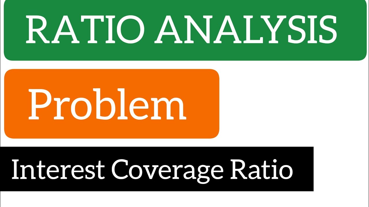 INTEREST COVERAGE RATIO / RATIO ANALYSIS - YouTube