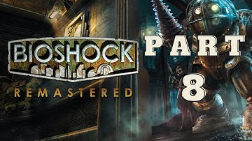 BIOSHOCK Remastered Gameplay Walkthrough Part 8 - Silent Playthrough || No Commentary Gameplay