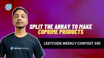 LeetCode Weekly Contest 335 | 2584 : Split the Array to Make Coprime Products Solution