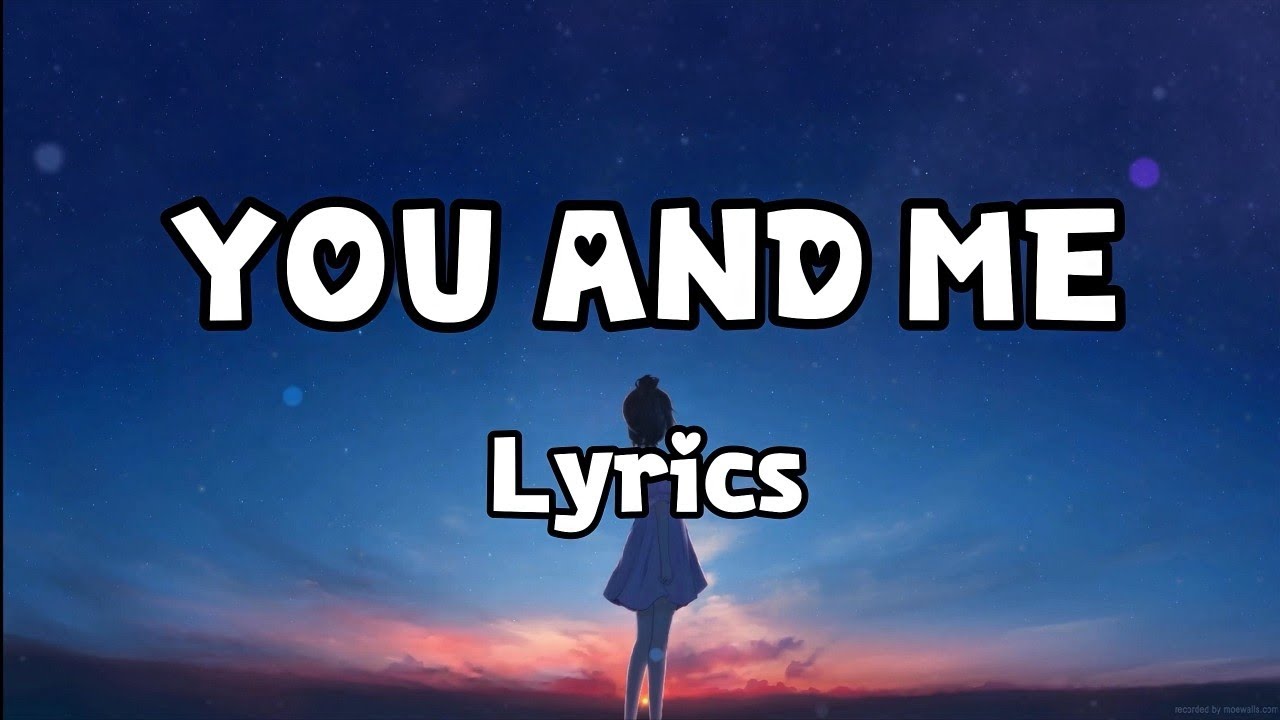 You and Me (Lyrics)