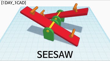 [1DAY_1CAD] SEESAW (Tinkercad : Know-how / Style / Education)
