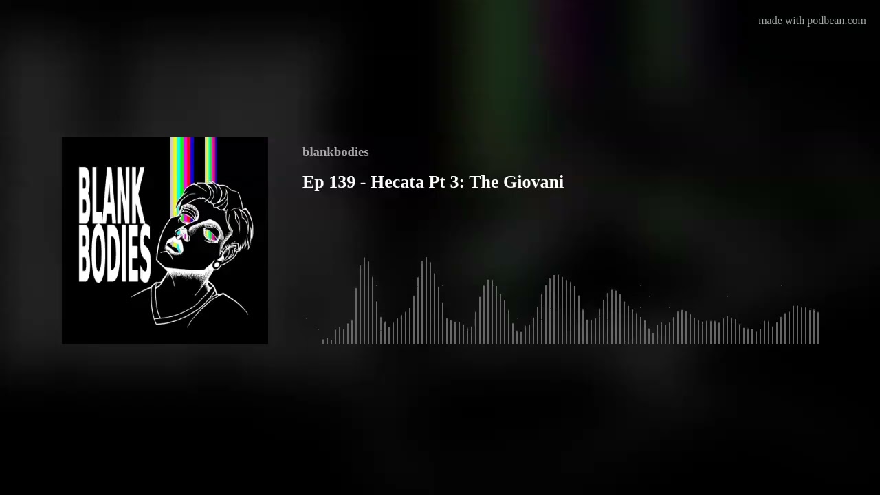 Ep 139 - Hecata Pt 3: The Giovani