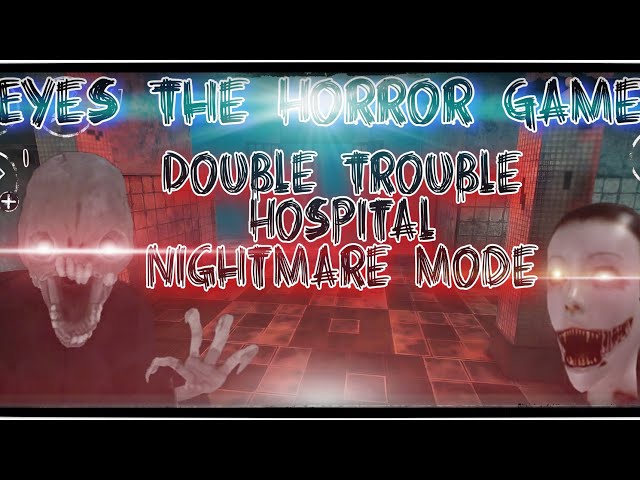 Eyes - The Horror Game - Double Trouble School Nightmare Mode