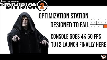 The Division 2 | Optimization Station Designed to Fail? | TU12 Launch | PS5 and next gen 4k 60 FPS