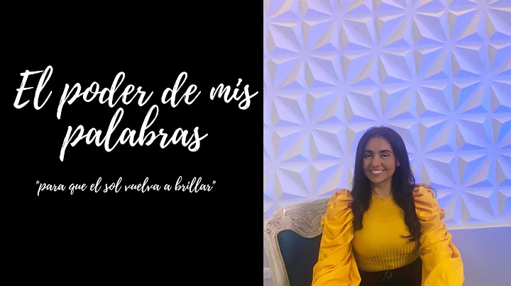 El poder de mis palabras