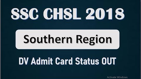 CHSL 2018 | Southern Region | DV Admit Card Status OUT
