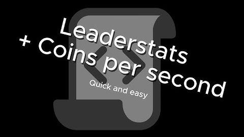 Scripting tutorial Roblox Studio ( Leaderstats + Coins per sec )