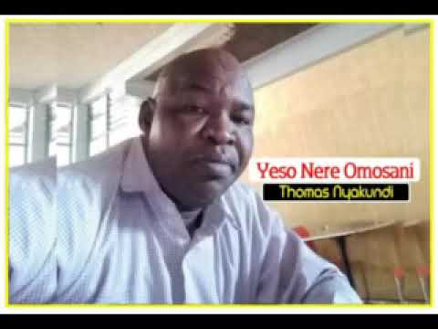 Yeso Nere Omosani Pastor Thomas Nyakundi
