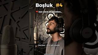 💔 Can Ozan - Acıtır Gibi Severek (Cover) Boşluk Serisi