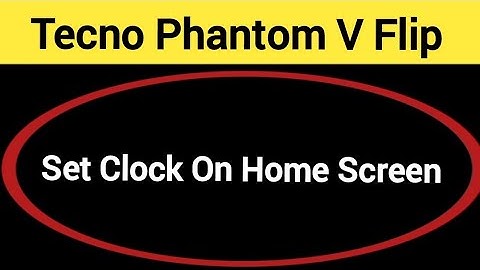 How to set clock on home screen, Tecno Phantom V flip me time set kaise karen