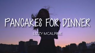 Pancakes For Dinner - Lizzy McAlpine (Lyrics) Resimi