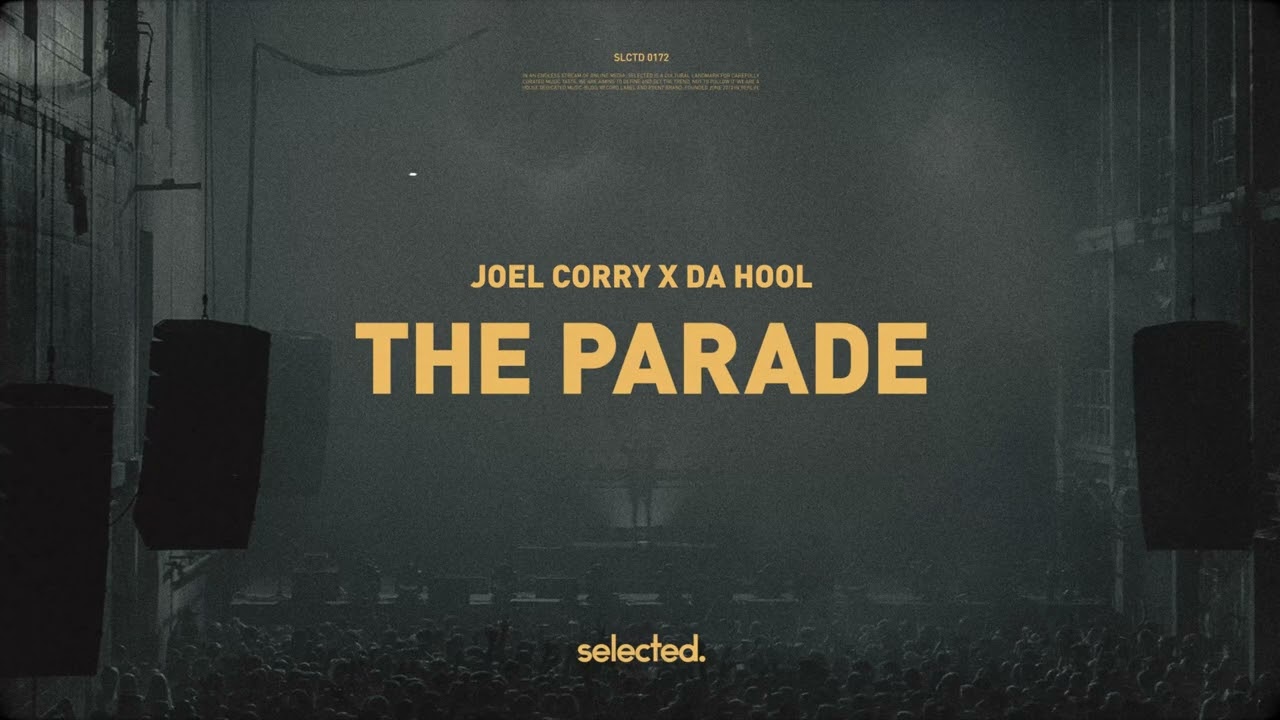Joel Corry x Da Hool   The Parade