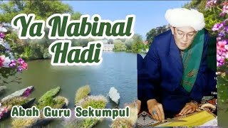 Qosidah syair Ya Nabinal Hadi Adnani,,, Abah Guru Sekumpul