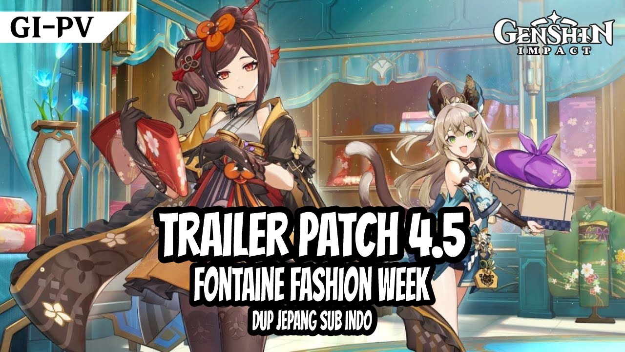 GI PV TRAILER GENSHIN IMPACT 4 5 FONTAINE FASHION WEEK GENSHIN gi-pv-trailer-genshin-impact-4-5-fontaine-fashion-week-genshin