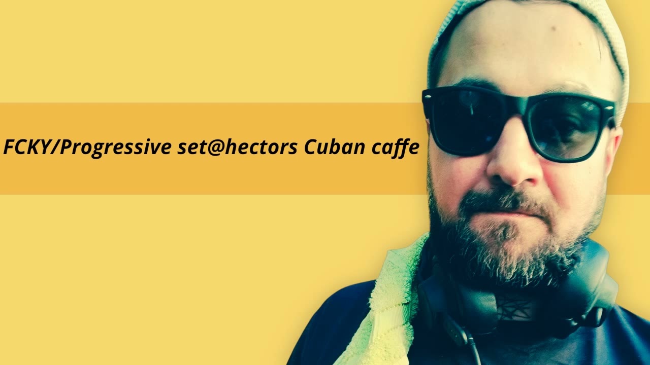 FCKY/Progressive set @Hectors Cuban caffe