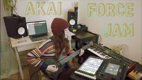 Jamming with the Akai Force?!
