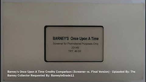 For Barney’s Once Upon A Time Credits Comparison (Screener vs. Final Version)