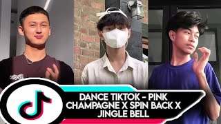 DANCE TIKTOK - PINK CHAMPAGNE X SPIN BACK X JINGLE BELL !!