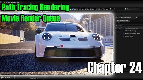 Chapter 24 - Path Tracing Rendering & Movie Render Queue