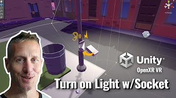 Unity VR XR Interaction Toolkit - Turn Light on off w/Socket