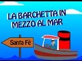 La barchetta in mezzo al mare  canzoni per bambini