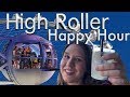 High Roller Happy Hour