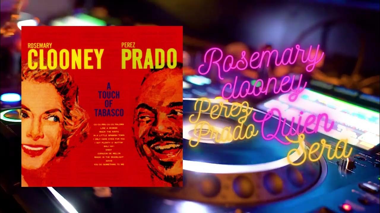 ROSEMARY CLOONEY X PEREZ PRADO QUIEN SERA (24 BIT AUDIO) YouTube