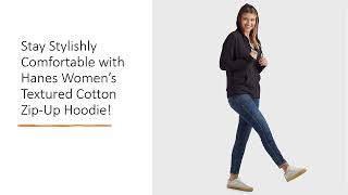 Stay Stylishly Comfortable with Hanes Women’s Textured Cotton Zip-Up Hoodie!