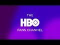 The hbo fans channel one year anniversary