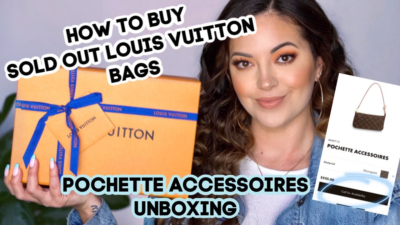 Can anybody help me get my hands on a new Louis Vuitton Pochette  Accessories bag?? They are sold out everywhere but I think there are ways  to stalk them? Is this true?