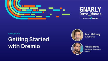 EP46 - Getting Started with Dremio