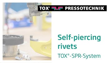 How the Self-Piercing Rivet (SPR) Works | TOX® PRESSOTECHNIK