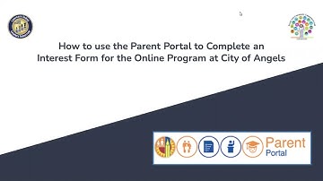 LAUSD Parent Portal- How to Complete the Online Program Interest Form for City of Angels