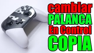 CAMBIO DE PALANCA EN CONTROL Nintendo Switch PRO COPIA AAA