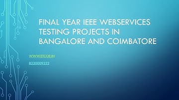 final year ieee webservices testing projects in Bangalore and coimbatore
