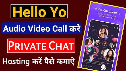 Hello yo app pr video call kaise kre | Hello yo pr audio call kre | Private call kre | Hosting kre
