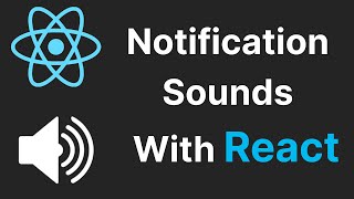 Sound Notification Tutorial for Chat Applications | ReactJS
