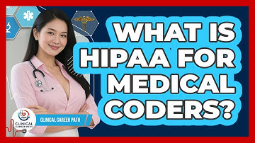 What Is HIPAA For Medical Coders? - Clinical Career Path